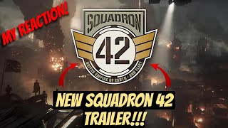 Squadron 42 Release Trailer 2026  Reaction amp Breakdown  CitizenCon 2954 [upl. by Ever893]