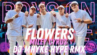 FLOWERS By Miley Cyrus  DJ MHYKE HYPE REMIX  DanceWorkOut  BOYS ON GROOVE [upl. by Jeanna]