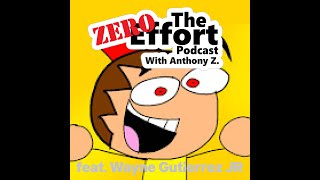 The ZERO Effort Podcast With Anthony Z  The Geoquad Interview feat Wayne Gutierrez JREpisode 2 [upl. by Tolman452]