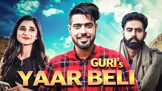 Yaar Beli  Guri Official Video Ft Deep Jandu  Parmish Verma  Latest Punjabi Songs  Geet MP3 [upl. by Quartis]