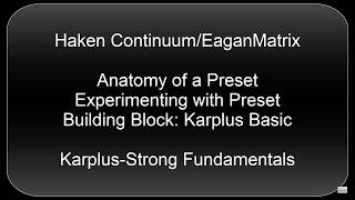 Haken Continuum EaganMatrix  Anatomy of a Preset  Karplus Basic [upl. by Norrab]