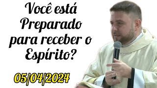 Você está preparado para receber o Espírito  Padre Mário Sartori  050424  Sexta Oitava Páscoa [upl. by Nikral]