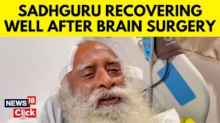 Sadhgurus Health Update  Sadhguru Recovering Well After Emergency Brain Surgery  News18  N18V [upl. by Stanley]