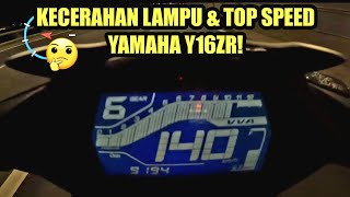 Yamaha Y16ZR  KECERAHAN LAMPU amp TOP SPEED  GPS [upl. by Nakhsa]