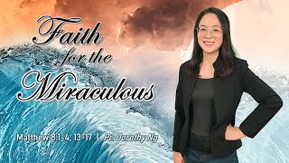 Faith for the Miraculous  Pastor Dorothy  Kepong CMC  21072024 [upl. by Otreblanauj]