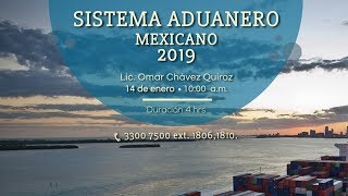 Curso quotSistema Aduanero Mexicanoquot [upl. by Ordnajela749]