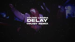 Young Leosia  Delay Cruisy Remix [upl. by Edrahs649]