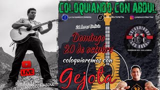 🎙️ ¡quotColoquiando con Abdulquot presenta a GEJOTA 🎸 [upl. by Deanna189]