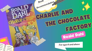 Charlie and the chocolate factory  Roald Dahl Reading suggestion for kids [upl. by Ker451]