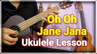 Oh Oh Jane Jana  Ukulele Tabs amp Chords Lesson  Salman Khan [upl. by Sirrot72]