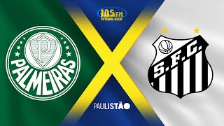 CAMPEONATO PAULISTA  PALMEIRAS X SANTOS  AO VIVO COM IMAGENS  28012024 [upl. by Maisey]