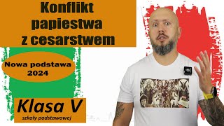 Klasa 5 Konflikt papiestwa z cesarstwem Czy schizma to choroba NOTATKA NA KOŃCU [upl. by Amerak]