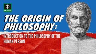 The Origin of Philosophy  Introduction to the Philosophy of the Human Person [upl. by Atteuqal]