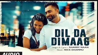 quotSharry Mannquot Dil Da Dimaag Full Video Latest Punjabi Songs 2016  Nick Dhammu  TSeries [upl. by Anital]