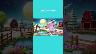 Little Snowflakenurseryrhymes kidssongs snowflake nurseryrhyme preschoolsongs toddlersongs [upl. by Assenay837]