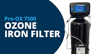 ProOX 7500 Ozone Iron Filter for Well Water [upl. by Novick]