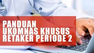 Panduan Pendaftaran Ukomnas Khusus Retaker Periode 2 greenangelica [upl. by Bartolome497]