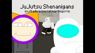 matando ardidos en JuJutsu shenanigans con Marteen [upl. by Rasia]