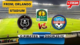 ORLANDO PIRATES vs DISCIPLES FC CAF CHAMPIONS LEAGUE 2nd LEG [upl. by Haerb]