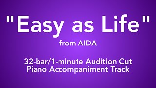 quotEasy as Lifequot from Aida  32bar1minute Audition Cut Piano Accompaniment [upl. by Zela]