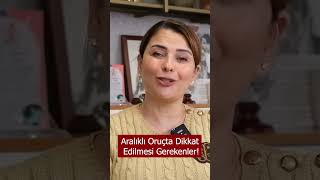 Aralıklı Oruç Diyetinde Dikkat Edilmesi Gerekenler shorts [upl. by Greyson541]