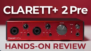 Focusrite Clarett 2Pre HandsOn Review  More of a Good Thing [upl. by Ameline]