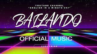 BAILANDO  English in a minute 247  Official Music Video [upl. by Jovita]