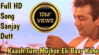 Kaash Tum Mujhse 💘Ek Baar Kaho Aatish 1994👈 Full HD Song Sanjay Dutt  Raveena Tandon Sad song 😭 [upl. by Hendel]