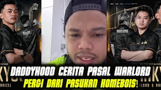 DADDYHOOD CERITA PASAL WARLORD PERGI DARI PASUKAN HOMEBOIS❗ [upl. by Jarl591]