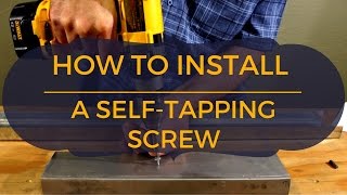 How to Install a SelfTapping Sheet Metal Screw [upl. by Sikorski]