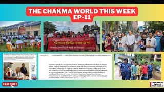 THE CHAKMA WORLD THIS WEEK  EP11  25 TO 31 AUGUST 2024 [upl. by Eimaral54]