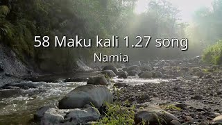 Namia  58 Maku kali 127 song nnm [upl. by Fillander256]