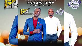 EP THE GREAT X ENOCK MBEWE  YOU ARE HOLY 2024 [upl. by Dela454]