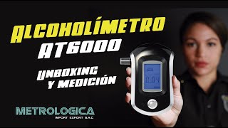 ALCOHOLIMETRO AT6000  UNBOXING y PRUEBA DE MEDICIÓN [upl. by Florida]