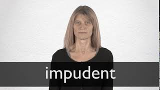 How to pronounce IMPUDENT in British English [upl. by Ledah]