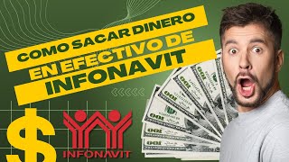 Como sacar dinero en EFECTIVO de INFONAVIT [upl. by Mccandless691]