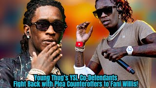 GAME START Young Thug’s YSL CoDefendants Fight Back with Plea Counteroffers to Fani Willis [upl. by Airdnas]