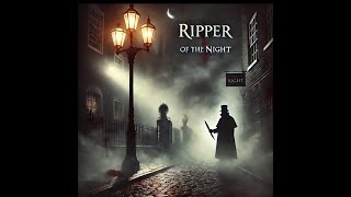 Ripper Of The Night [upl. by Eldoria]