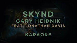 SKYND  Gary Heidnik feat Jonathan Davis • KARAOKE [upl. by Notlok]