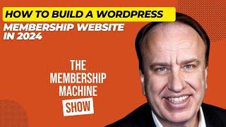 How To Build a WordPress Membership Website in 2024 [upl. by Gaudet]