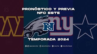 Pronóstico Y Previa NFC Este NFL 2024 Eagles Commanders Giants Cowboys [upl. by Ireland]