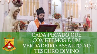 Cada pecado é um verdadeiro assalto ao tesouro divino  Homilia do XXI Domingo após Pentecostes [upl. by Nivloc217]