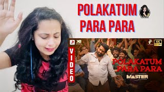 Master  Polakatum Para Para Video  Thalapathy Vijay  VijaySethupathi  Reaction  Nakhrewali Mona [upl. by Jonah341]