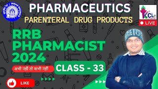 RRB Pharmacist 2024 Class 33  Parenteral Preprations  Pharmaceutics  Theory amp MCQs Live Session [upl. by Anawik]