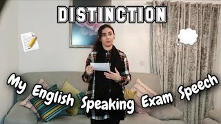 My DISTINCTION ENGLISH SPEAKING EXAM GCSE SPEECH Example of a distinction speech [upl. by Adyahs490]