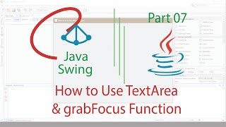 Java Swing ProjectPart 7  How to Use TextArea amp grabFocus Function in NetBeans [upl. by Eberhard]