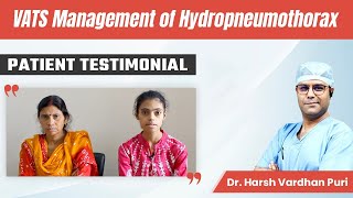 VATS management of Hydropneumothorax  Patient Testimonial  When to refer for Thoracic Surgery [upl. by Libbi484]