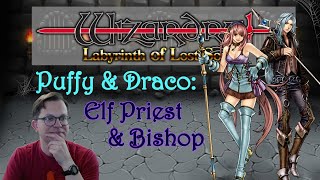 Wizardry Labyrinth of Lost Souls  Episode 4  Puffy amp Draco Elf Priest amp Bishop [upl. by Anaihr294]