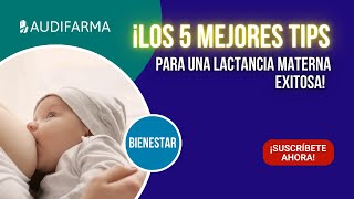 ¡Los 5 Mejores Tips para una Lactancia Materna Exitosa [upl. by Roman646]