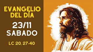 EVANGELIO DEL DIA  El Desafío de los Saduceos y la Respuesta de Jesús [upl. by Faubert]